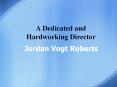 Jordan Vogt Roberts Hardworking and Dedicated Film Director PowerPoint PPT Presentation