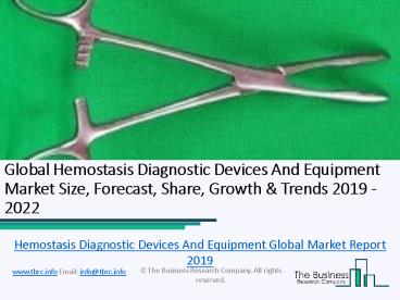 Global Hemostasis Diagnostic Devices And Equipment Market 2019