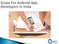Scope For Android App Developers In India