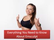 Everything You Need to Know About Emsculpt