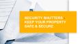 Security Shutters - Keep Your Property Safe and Secure PowerPoint PPT Presentation