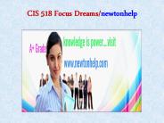 CIS 518 Focus Dreams/newtonhelp.com