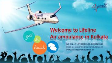 Lifeline Air Ambulance in Kolkata Provides Cost-Effective Aeromedical Services