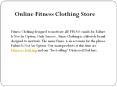 Online Fitness Clothing Store PowerPoint PPT Presentation