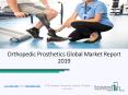 Orthopedic Prosthetics Market Worldwide Industry Outlook 2019-2022 PowerPoint PPT Presentation