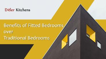 Benefits of Fitted Bedrooms over Traditional Bedrooms