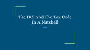 The IRS And The Tax Code In A Nutshell