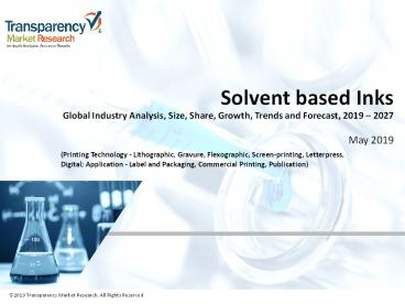 Solvent Based Inks Market : Industry Outlook by 2027
