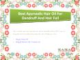 Best Ayurvedic Hair Oil For Dandruff And Hair Fall