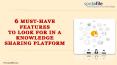 Features to look for in a knowledge sharing platform| Spotafile PowerPoint PPT Presentation