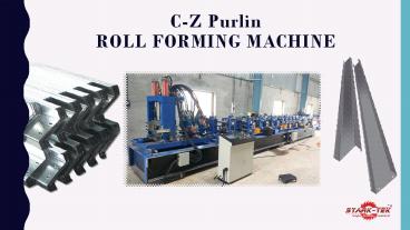 Roll Forming Process of C Z C-Z Purlin interchangeable Machine