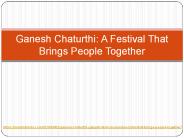 Ganesh Chaturthi: A Festival That Brings People Together