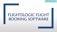 FlightsLogic Flight Booking Software PowerPoint PPT Presentation