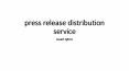 Press Release Distribution Service PowerPoint PPT Presentation