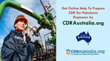 CDR for Petroleum Engineers Australia by CDRAustralia.org