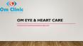 Heart Transplant in Pune | Cardiologist in Pune | Om Eye and Heart Care PowerPoint PPT Presentation