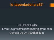 Is tapentadol a s8?