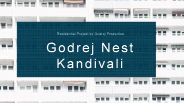 Overview of Godrej Nest Kandivali at Kandivali East