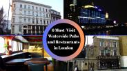 6 Must-Visit Waterside Pubs and Restaurants in London