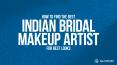 How to Find the Best Indian Bridal Makeup Artist for Best Looks PowerPoint PPT Presentation
