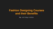Fashion Designing Courses and their Benefits