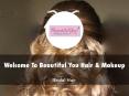 Detail Presentation About Beautiful You Hair & Makeup PowerPoint PPT Presentation