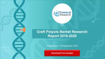 Graft Polyols Market