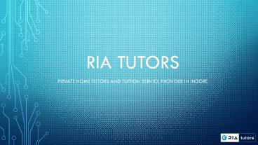 RIA Tutors - Home Tutors in Indore