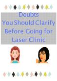 Doubts You Should Clarify Before Going for Laser Clinic PowerPoint PPT Presentation