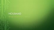 Housmaid- Full Time Maid in Gurgaon
