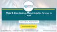 Metal & Glass Coatings Market Insights, Forecast to 2025 PowerPoint PPT Presentation