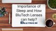 Importance of Sleep and How BluTech Lenses can help? PowerPoint PPT Presentation