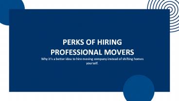 Perks of hiring professional movers