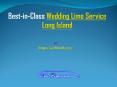 Best-in-Class Wedding Limo Service Long Island PowerPoint PPT Presentation