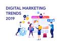 Digital Marketing Trends in 2019 PowerPoint PPT Presentation