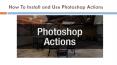 How To Install and Use Photoshop Actions PowerPoint PPT Presentation