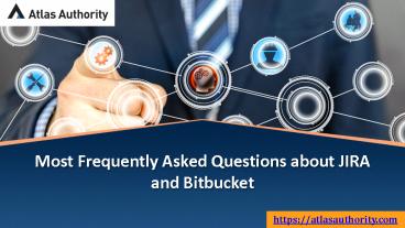 Most Frequently Asked Questions about JIRA and Bitbucket