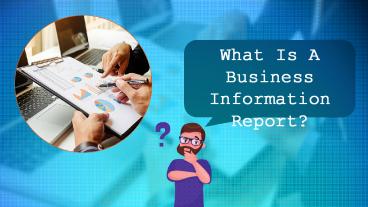 What Is A Business Information Report?