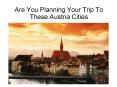 Are You Planning Your Trip To These Austria Cities PowerPoint PPT Presentation