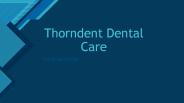 Thorndent Dental care