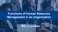 Functions of Human Resource Management in an Organization PowerPoint PPT Presentation