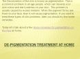 De-pigmentation Treatment at Home PowerPoint PPT Presentation