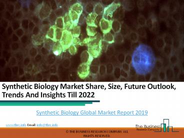 Synthetic Biology Global Market Report 2019