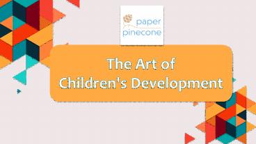 The Art of Children's Development