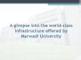A glimpse into the world-class infrastructure offered by Marwadi University PowerPoint PPT Presentation