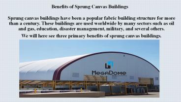Benefits of Sprung Canvas Buildings