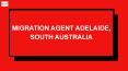 189 Skilled Visa | Immigration Advisor Adelaide PowerPoint PPT Presentation
