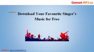 Download Your favourite Singer’s Music for Free