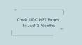 Crack UGC NET Exam In 3 Months PowerPoint PPT Presentation