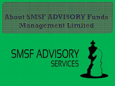 About SMSF ADVISORY Funds Management Limited